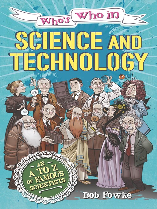 Title details for Who's Who in Science and Technology by Robert Fowke - Available